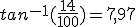 tan^{-1}(\frac{14}{100})=7,97